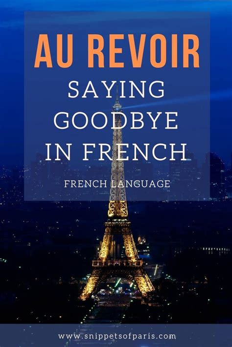 The following are customary goodbye French phrases. Au revoir! – Goodbye! This is a standard salutation and is acceptable in both formal and informal settings. Individuals in the French-speaking countries consider it rude if you leave a room or hang up the phone without using the phrase. Salut! – Bye-bye!
